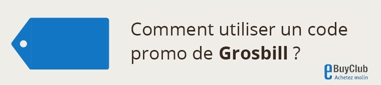 Comment utiliser un code promo Grosbill ?