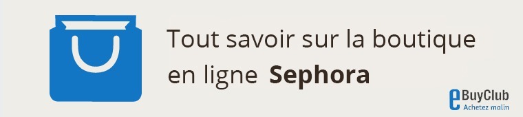 Tout savoir sur Sephora !