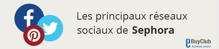 Quels réseaux sociaux pour Sephora ?