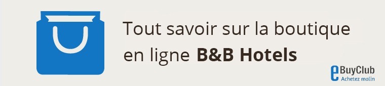 Tout savoir sur B&B Hotels !