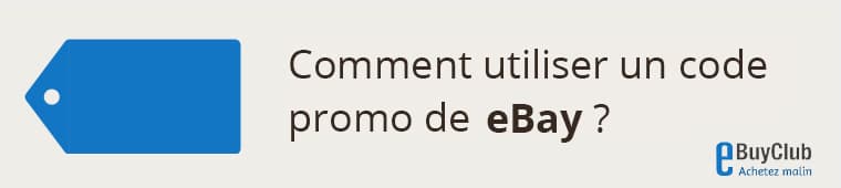 Comment utiliser un code promo eBay ?