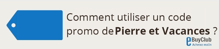 Code Réduction Pierre Et Vacances