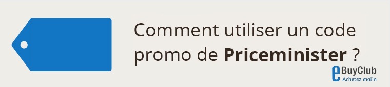 Comment utiliser un code promo Priceminister ?
